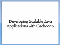Scaling Java Applications With Open Source Distributed Cache Cacheonix